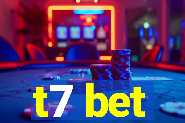 t7 bet